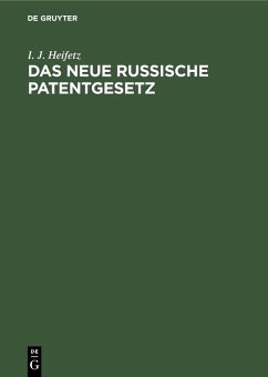 Das neue russische Patentgesetz (eBook, PDF) - Heifetz, I. J.