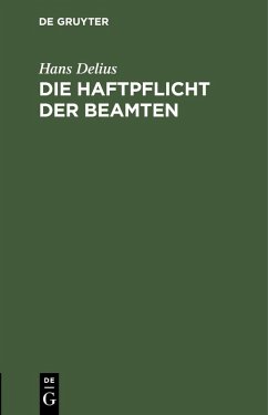 Die Haftpflicht der Beamten (eBook, PDF) - Delius, Hans