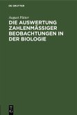 Die Auswertung zahlenmäßiger Beobachtungen in der Biologie (eBook, PDF)