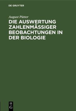 Cover Die Auswertung zahlenmäßiger Beobachtungen in der Biologie (eBook, PDF)
