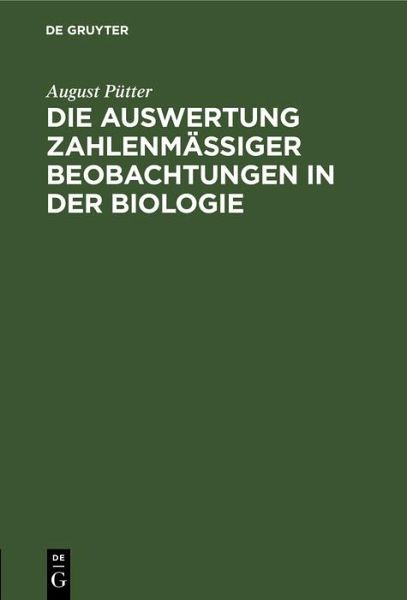 Die Auswertung zahlenmäßiger Beobachtungen in der Biologie (eBook, PDF)