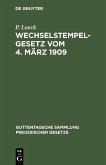 Wechselstempelgesetz vom 4. März 1909 (eBook, PDF)