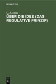 Über die Idee (Das regulative Prinzip) (eBook, PDF)