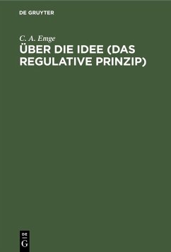 Über die Idee (Das regulative Prinzip) (eBook, PDF) - Emge, C. A.