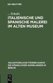 Italienische und spanische Malerei im Alten Museum (eBook, PDF)