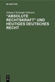 &quote;Absolute Rechtskraft&quote; und heutiges Deutsches Recht (eBook, PDF)