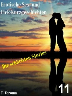 Erotische Sex- und Fick-Kurzgeschichten 11 (eBook, ePUB) - Veroma, T.