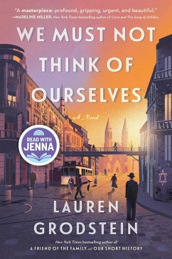 We Must Not Think of Ourselves (eBook, ePUB) - Grodstein, Lauren
