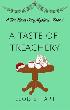 A Taste of Treachery (Tea Room Cozy Mysteries, #5) (eBook, ePUB) - Hart, Elodie