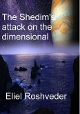 The Shedim's attack on the dimensional portals (Aliens and parallel worlds, #1) (eBook, ePUB) The Shedim's attack on the dimensional portals (Aliens and parallel worlds, #1) (eBook, ePUB)