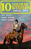 10 Goldene Western Januar 2023 (eBook, ePUB)