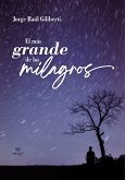 El más grande de los milagros (eBook, ePUB)