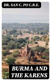 Burma and the Karens (eBook, ePUB)