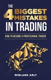 The 4 biggest Mistakes in Trading (eBook, ePUB)