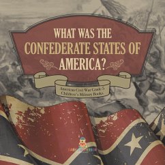 What Was The Confederate States of America?   American Civil War Grade 5   Children's Military Books (eBook, ePUB) - Baby