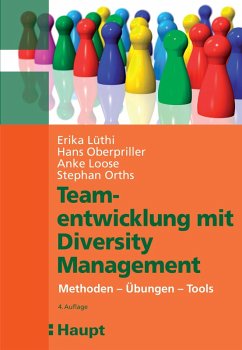 Teamentwicklung mit Diversity-Management (eBook, PDF) - Lüthi, Erika; Oberpriller, Hans; Loose, Anke; Orths, Stephan