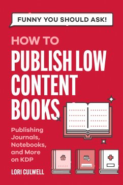 Funny You Should Ask: How to Publish Low Content Books (eBook, ePUB) - Culwell, Lori