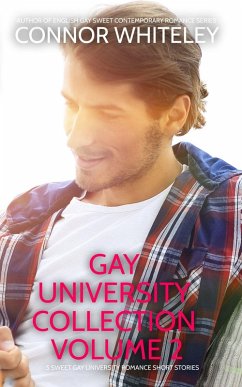Cover Gay University Collection Volume 2: 5 Sweet Gay University Romance Short Stories (The English Gay Sweet Contemporary Romance Stories) (eBook, ePUB)