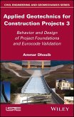 Applied Geotechnics for Construction Projects, Volume 3 (eBook, ePUB)