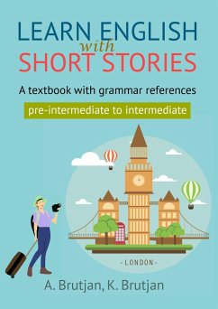 Learn English with short stories. A textbook with grammar references for pre-intermediate and intermediate learners. (eBook, ePUB) - Brutjan, Asmik; Brutjan, Karine