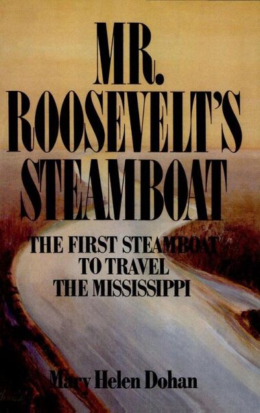 Mr. Roosevelt's Steamboat (eBook, ePUB) Mr. Roosevelt's Steamboat (eBook, ePUB)