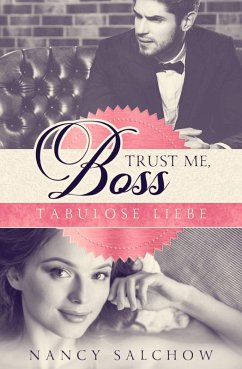 Trust me, Boss (eBook, ePUB) - Salchow, Nancy