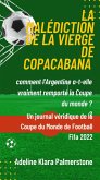 La malédiction de la Vierge de Copacabana : comment l'Argentine a-t-elle vraiment remporté la Coupe du monde ? Un journal véridique de la Coupe du Monde de Football Fifa 2022 (eBook, ePUB)