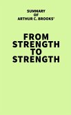 Summary of Arthur C. Brooks' From Strength to Strength (eBook, ePUB)