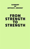 Summary of Arthur C. Brooks' From Strength to Strength (eBook, ePUB) Summary of Arthur C. Brooks' From Strength to Strength (eBook, ePUB)