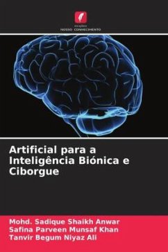 Artificial para a Inteligência Biónica e Ciborgue - Shaikh Anwar, Mohd. Sadique;Munsaf Khan, Safina Parveen;Niyaz Ali, Tanvir Begum