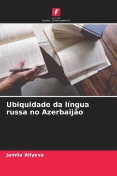 Ubiquidade da língua russa no Azerbaijão - Aliyeva, Jamila