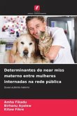 Determinantes do near miss materno entre mulheres internadas na rede pública