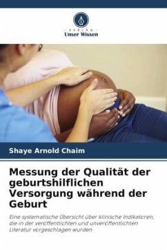 Messung der Qualität der geburtshilflichen Versorgung während der Geburt - Arnold Chaim, Shaye
