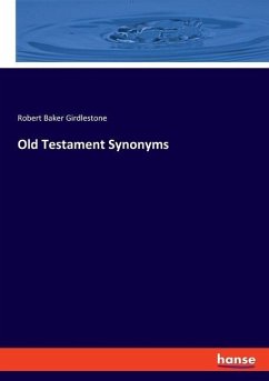 Old Testament Synonyms - Girdlestone, Robert Baker