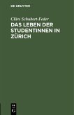 Das Leben der Studentinnen in Zürich (eBook, PDF)