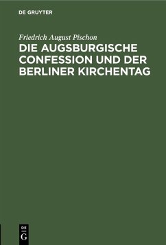 Cover Die Augsburgische Confession und der Berliner Kirchentag (eBook, PDF)