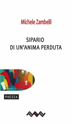 Sipario di un'anima perduta (eBook, ePUB) - Zambelli, Michele