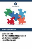 Eurasische Wirtschaftsintegration und strategische Implikationen