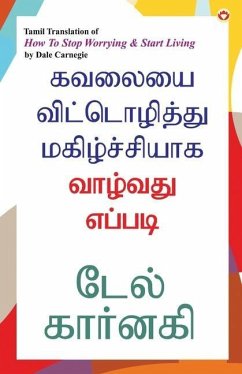 How to Stop Worrying and Start Living in Tamil (கவலையை விட்டொழி - Carnegie, Dale