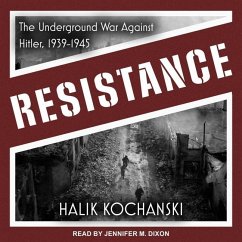 Resistance: The Underground War Against Hitler, 1939-1945 - Kochanski, Halik