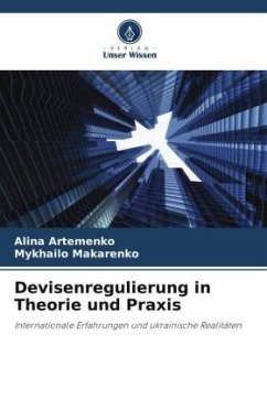 Devisenregulierung in Theorie und Praxis - Artemenko, Alina;Makarenko, Mykhailo