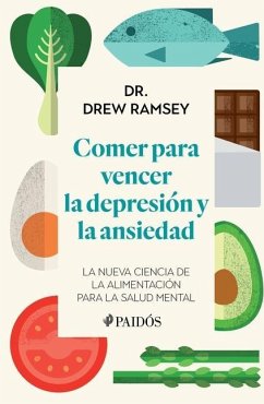 Comer Para Vencer La Depresión Y La Ansiedad - Ramsey, Drew