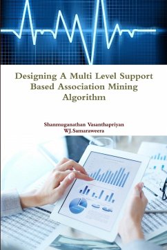 Designing a Multi Level Support Based Association Mining Algorithm - Vasanthapriyan, Shanmuganathan; Samaraweera, Wishma J