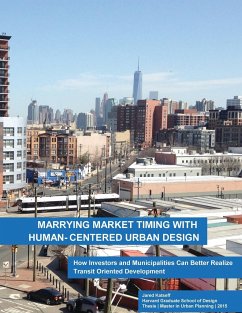 Marrying Market Timing with Human-Centered Urban Design - Katseff, Jared