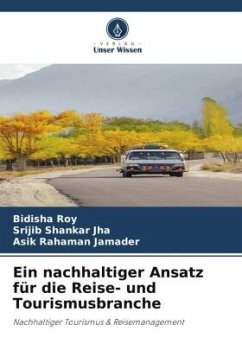 Ein nachhaltiger Ansatz für die Reise- und Tourismusbranche - Roy, Bidisha;Jha, Srijib Shankar;Jamader, Asik Rahaman