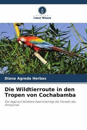 Die Wildtierroute in den Tropen von Cochabamba