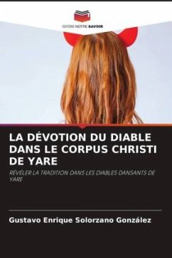 LA DÉVOTION DU DIABLE DANS LE CORPUS CHRISTI DE YARE - Solorzano González, Gustavo Enrique