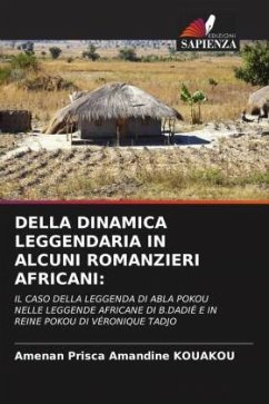 DELLA DINAMICA LEGGENDARIA IN ALCUNI ROMANZIERI AFRICANI: - Kouakou, Amenan Prisca Amandine