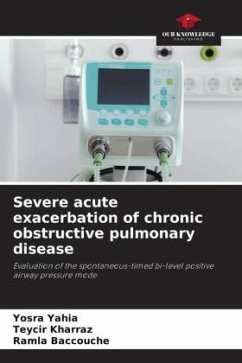 Severe acute exacerbation of chronic obstructive pulmonary disease - Yahia, Yosra;Kharraz, Teycir;Baccouche, Ramla