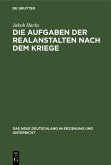 Die Aufgaben der Realanstalten nach dem Kriege (eBook, PDF)